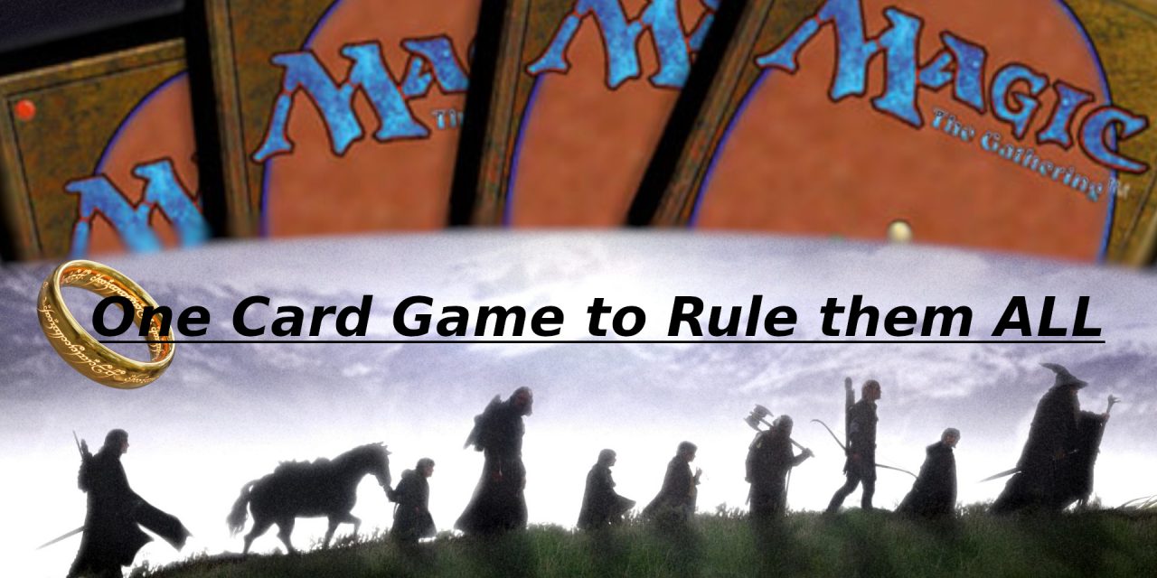 One Card Game to Rule them ALL!